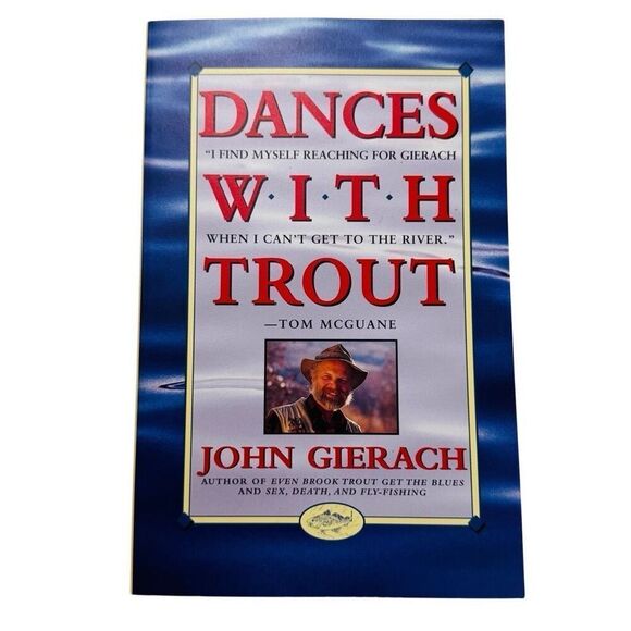 Dances with Trout by John Gierach 1995 Paperback 1st Fireside Edition